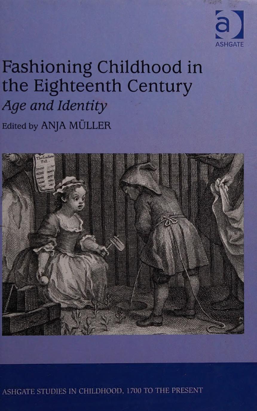 Fashioning Childhood in the Eighteenth Century: Age and Identity by Anja Müller