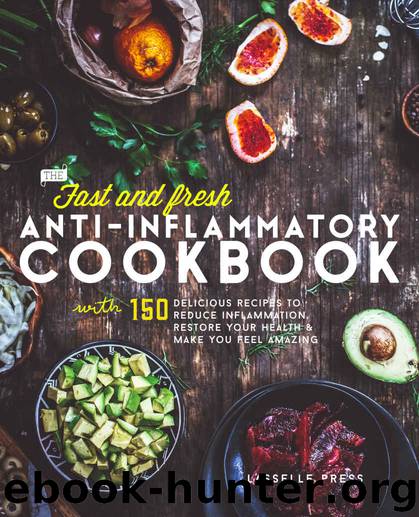 Fast & Fresh Anti-Inflammatory Cookbook by Press Lasselle