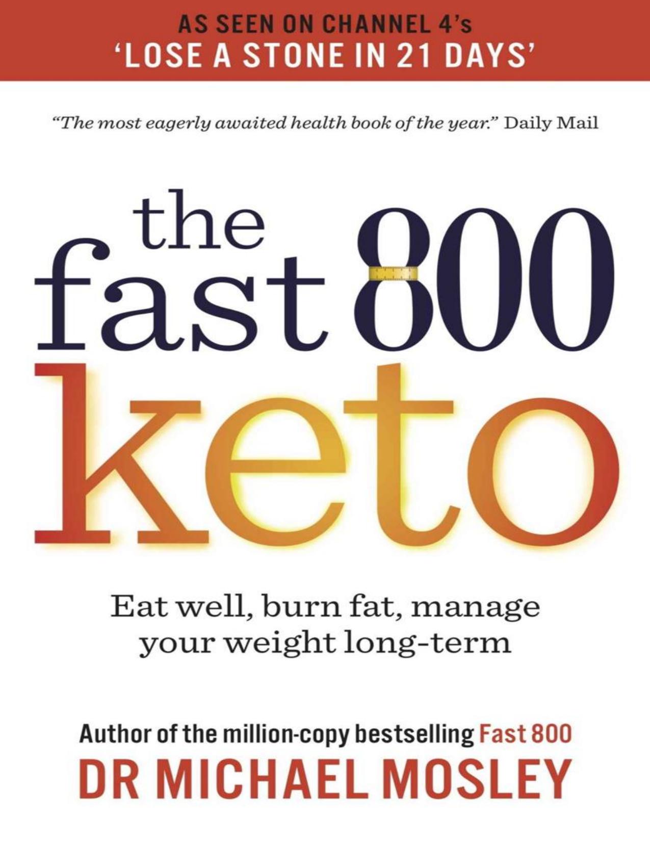 Fast 800 Keto: Eat well, burn fat, manage your weight long-term by Michael Mosley