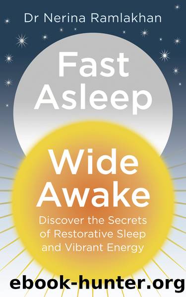 Fast Asleep, Wide Awake by Dr Nerina Ramlakhan