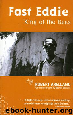 Fast Eddie_King of the Bees by Robert Arellano
