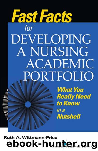 Fast Facts for Developing a Nursing Academic Portfolio : What You Really Need to Know in a Nutshell by Ruth A. Wittmann-Price