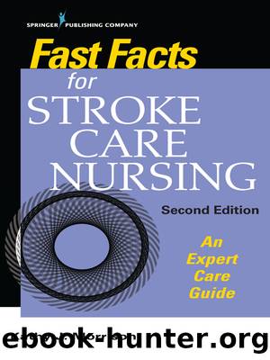 Fast Facts for Stroke Care Nursing, Second Edition by Kathy J. Morrison MSN RN CNRN SCRN