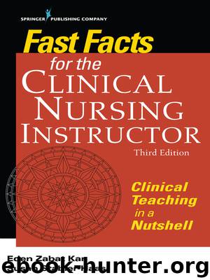 Fast Facts for the Clinical Nursing Instructor, Third Edition by Eden Zabat Kan PhD RN Susan Stabler-Haas MSN RN PMHCNS-BC