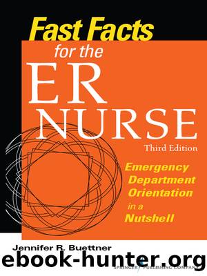 Fast Facts for the ER Nurse, Third Edition by Buettner Jennifer R. RN CEN;