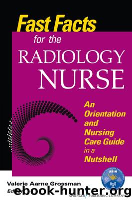 Fast Facts for the Radiology Nurse by Grossman Valerie Aarne;Valerie Aarne Grossman Mals Bsn Rn;