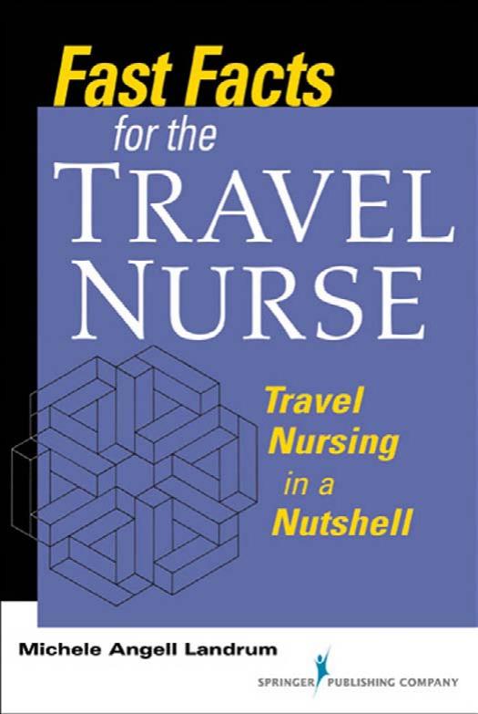 Fast Facts for the Travel Nurse: Travel Nursing in a Nutshell by Michele Landrum RN