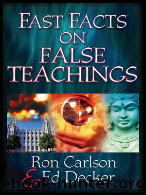 Fast Facts&#174; on False Teachings by Ron Carlson