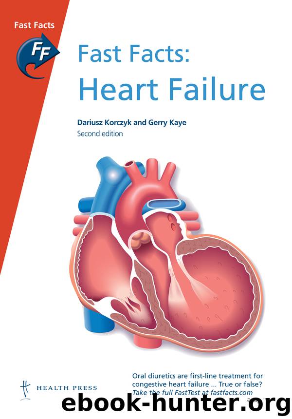 Fast Facts: Heart Failure by Dariusz Korczyk Gerry Kaye