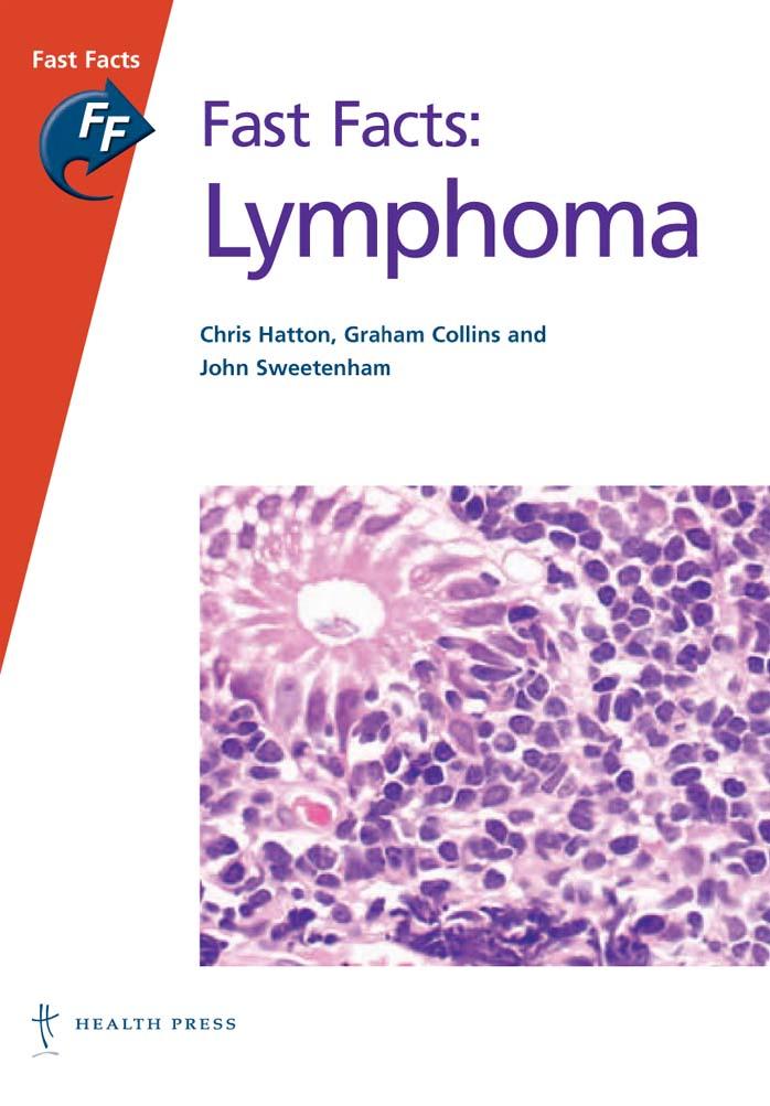 Fast Facts: Lymphoma by Chris Hatton Graham Collins John Sweetenham