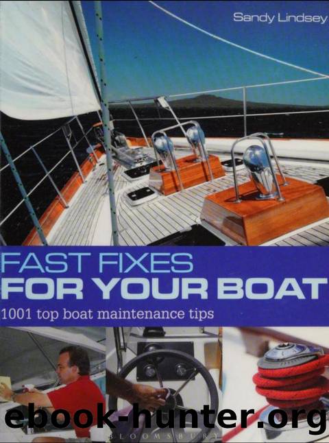 Fast Fixes for Your Boat: 1001 Top Boat Maintenance Tips by Sandy Lindsey