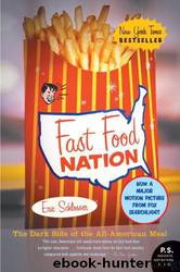Fast Food Nation: The Dark Side of the All-American Meal by Eric Schlosser