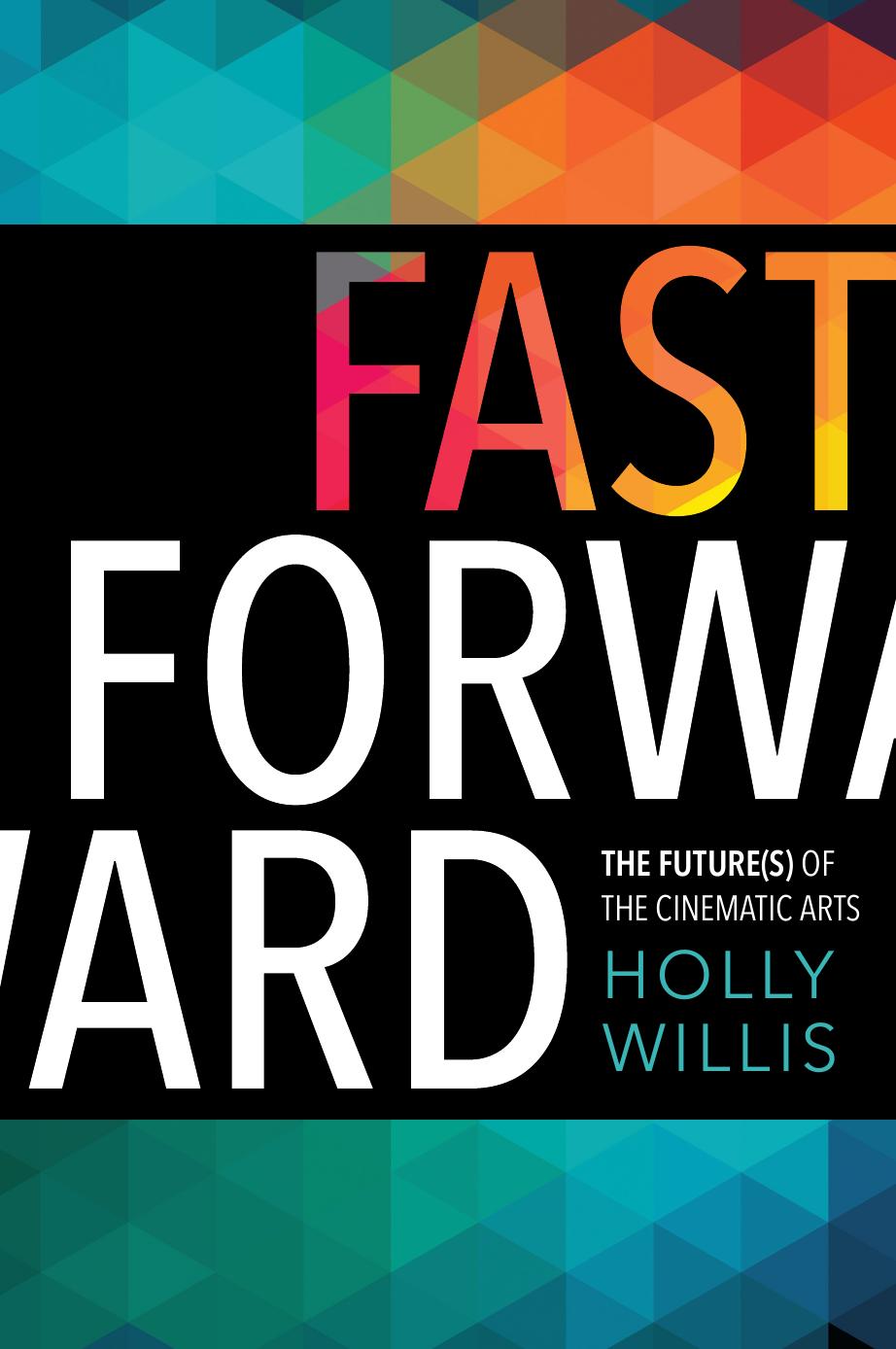 Fast Forward by Holly Willis