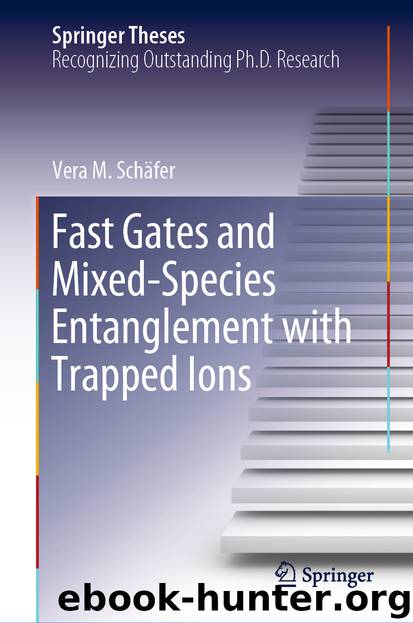 Fast Gates and Mixed-Species Entanglement with Trapped Ions by Vera M. Schäfer