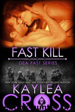 Fast Kill (DEA FAST Series Book 2) by Kaylea Cross