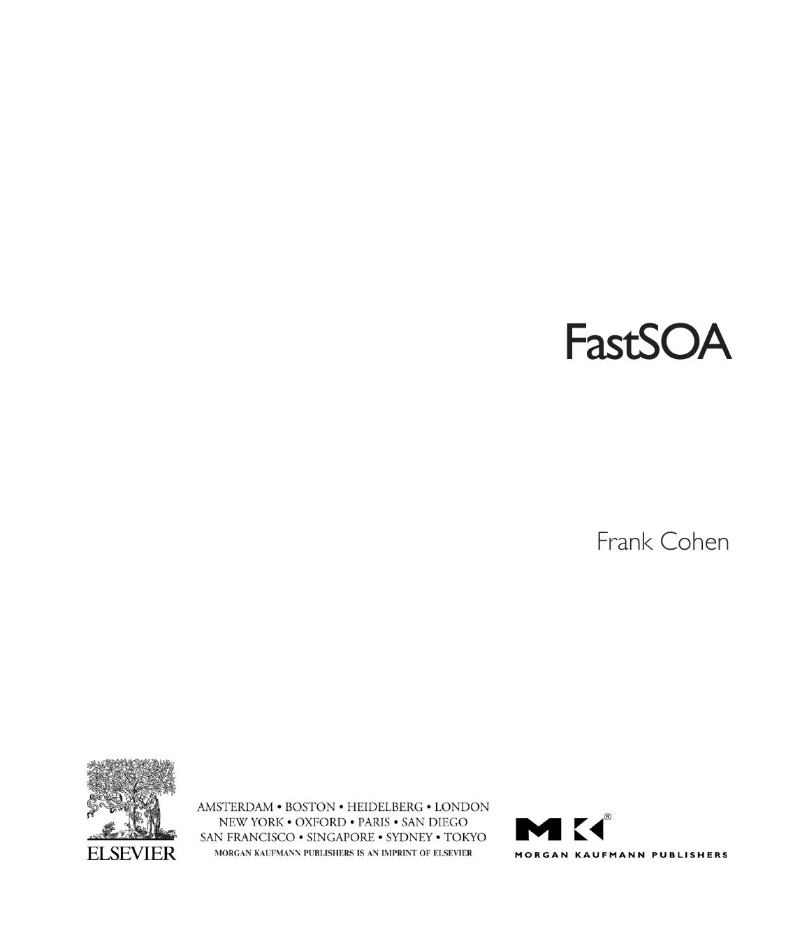 Fast SOA: The way to use native XML technology to achieve Service Oriented Architecture governance, scalability, and performance (The Morgan Kaufmann Series in Data Management Systems) by Frank Cohen