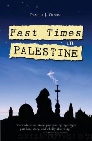 Fast Times in Palestine by Pamela Olson