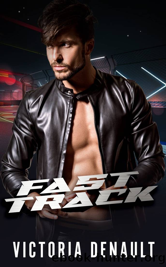 Fast Track (Racing Hearts #2) by Victoria Denault