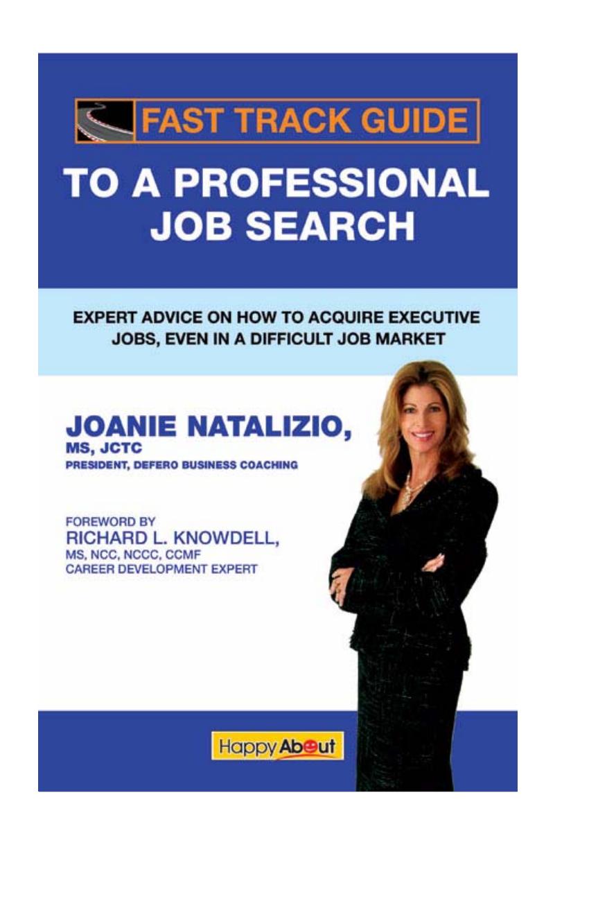 Fast Track Guide to a Professional Job Search: Expert Advice on How to Acquire Executive Jobs, Even in a Difficult Job Market by Joanie Natalizio