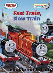Fast Train, Slow Train (Thomas & Friends) by W. Awdry