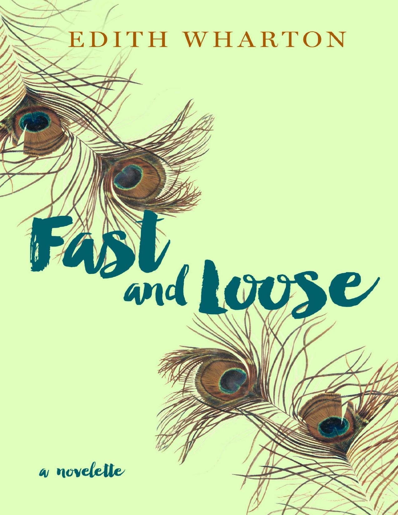 Fast and Loose by Edith Wharton
