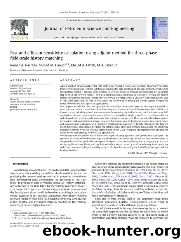 Fast and efficient sensitivity calculation using adjoint method for three-phase field-scale history matching by Ramez A. Nasralla & Ahmed M. Daoud & Khaled A. Fattah & M.H. Sayyouh