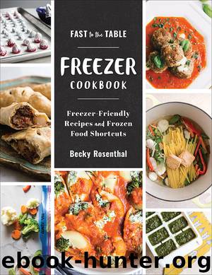 Fast to the Table Freezer Cookbook by Becky Rosenthal