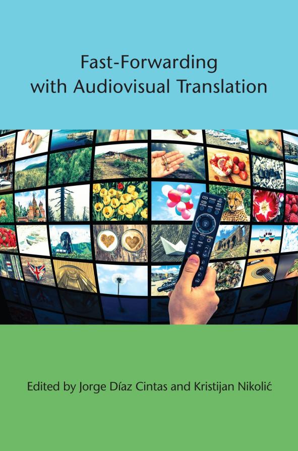 Fast-Forwarding with Audiovisual Translation by Jorge Díaz Cintas Kristijan Nikolić