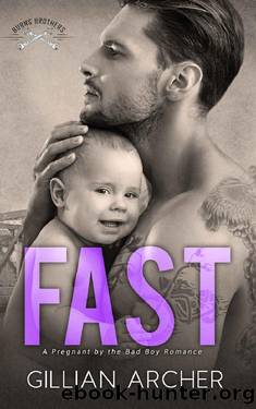 Fast_A Pregnant by the Bad Boy Romance by Gillian Archer
