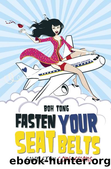 Fasten Your Seat Belts by Boh Tong