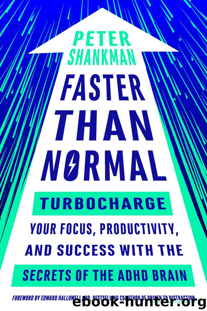 Faster Than Normal by Peter Shankman & Edward Hallowell
