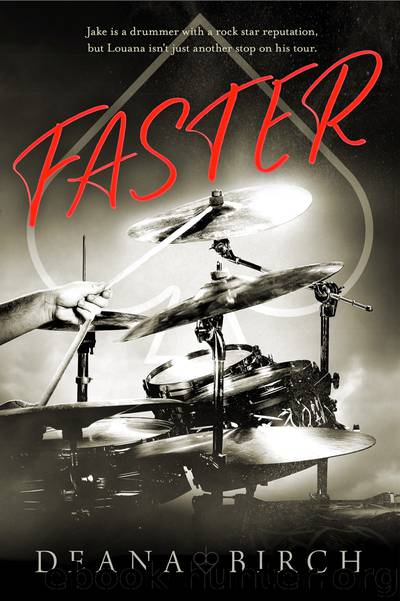 Faster by Deana Birch
