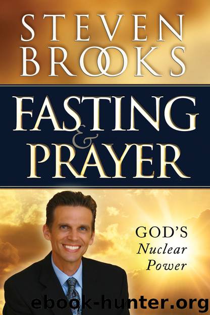 Fasting and Prayer by Steven Brooks