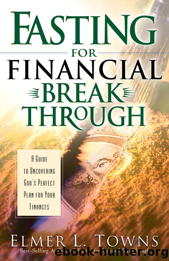 Fasting for Financial Breakthrough by Elmer L. Towns