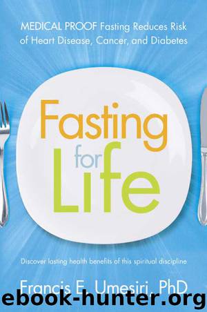 Fasting for Life by Francis E. Umesiri