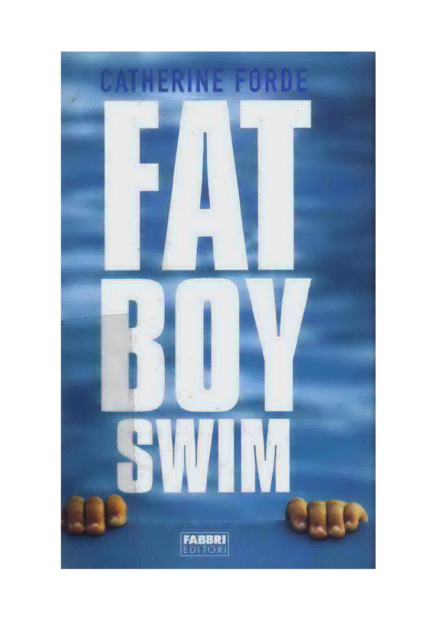 Fat Boy Swim by Catherine Forde