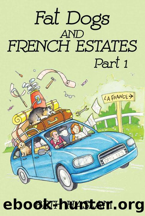 Fat Dogs and French Estates - Part 1 by Haslam Beth