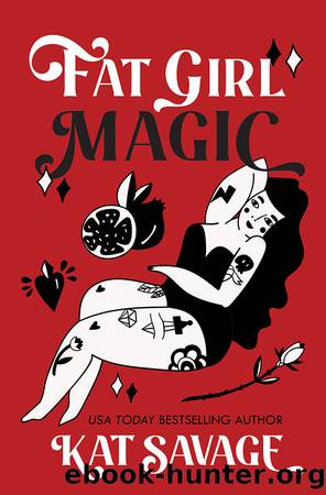 Fat Girl Magic by Kat Savage