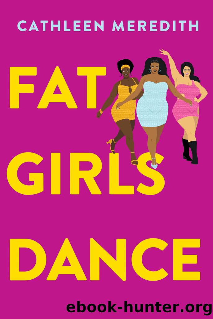 Fat Girls Dance by Cathleen Meredith