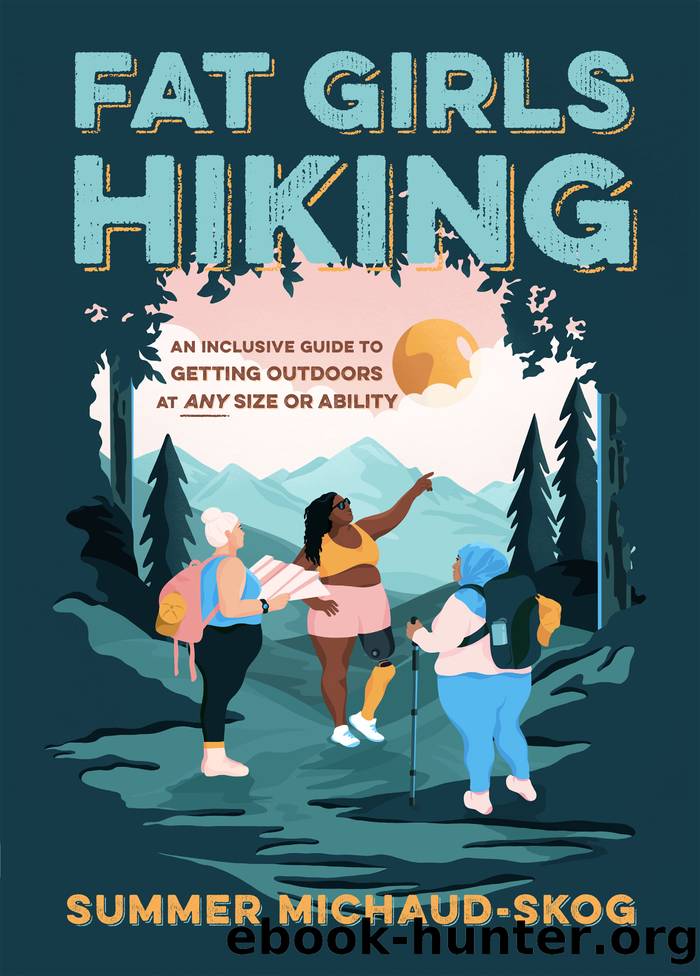 Fat Girls Hiking by Summer Michaud-Skog