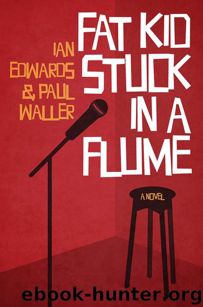 Fat Kid Stuck in a Flume by Ian Edwards & Paul Waller