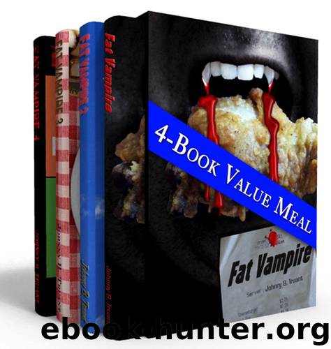 Fat Vampire Value Meal (Books 1-4 in the series) by Truant Johnny B