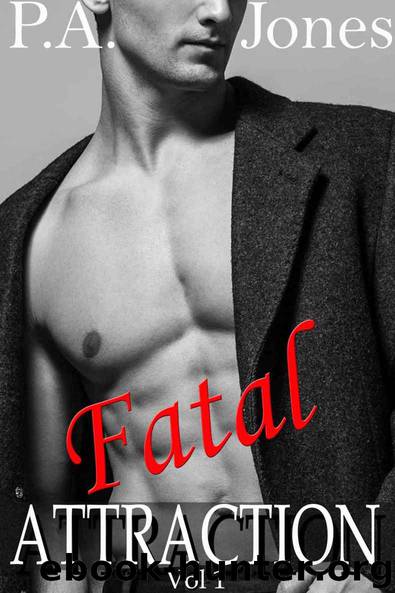 Fatal Attraction Vol. 1 by P.A. Jones