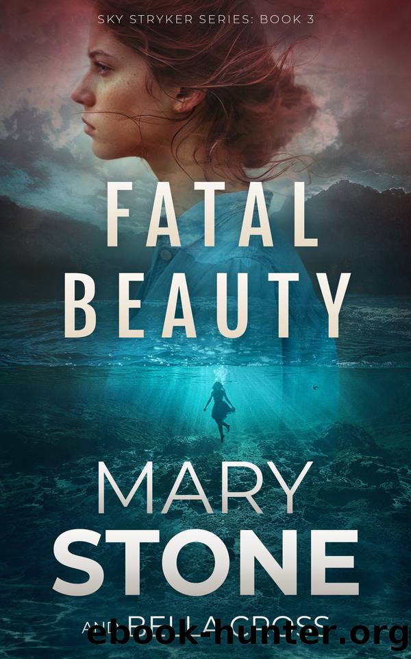 Fatal Beauty (Sky Stryker Series Book 3) by Mary Stone
