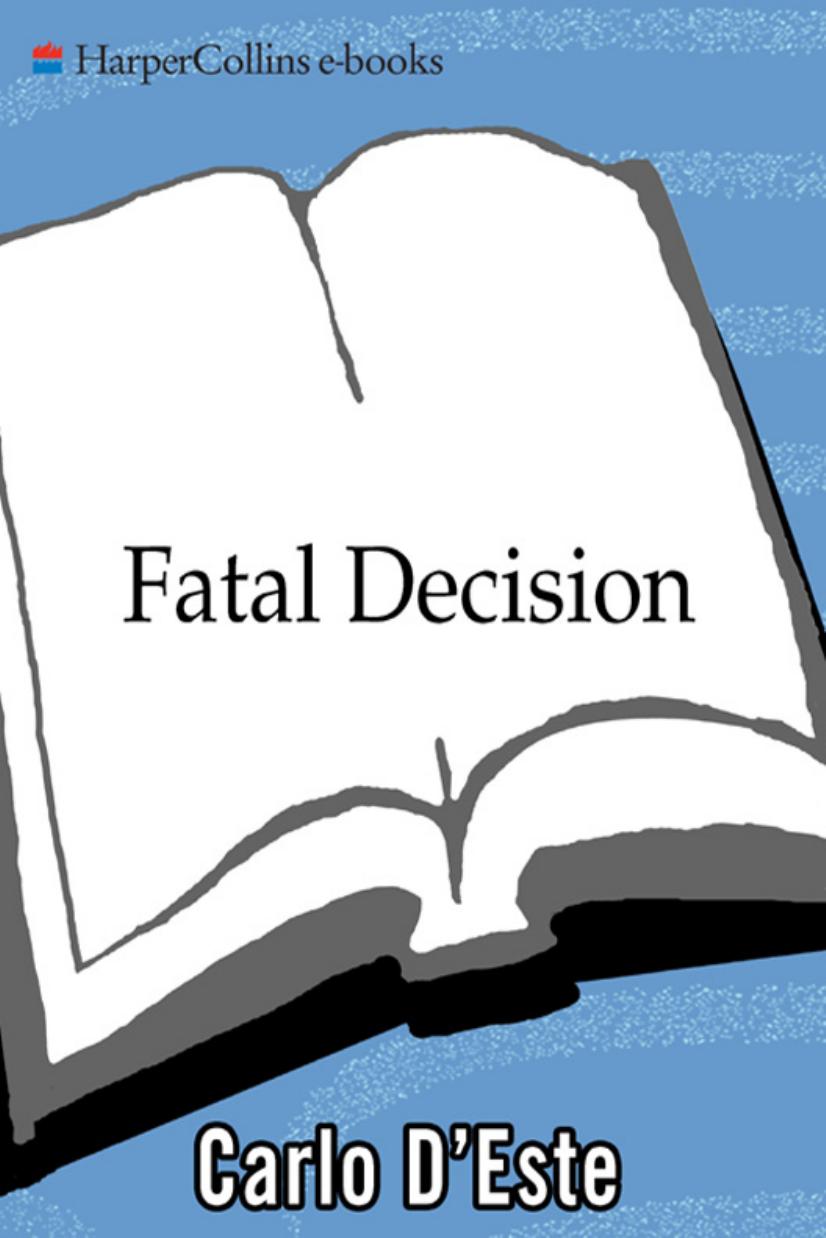 Fatal Decision: Anzio and the Battle for Rome by Carlo D'este