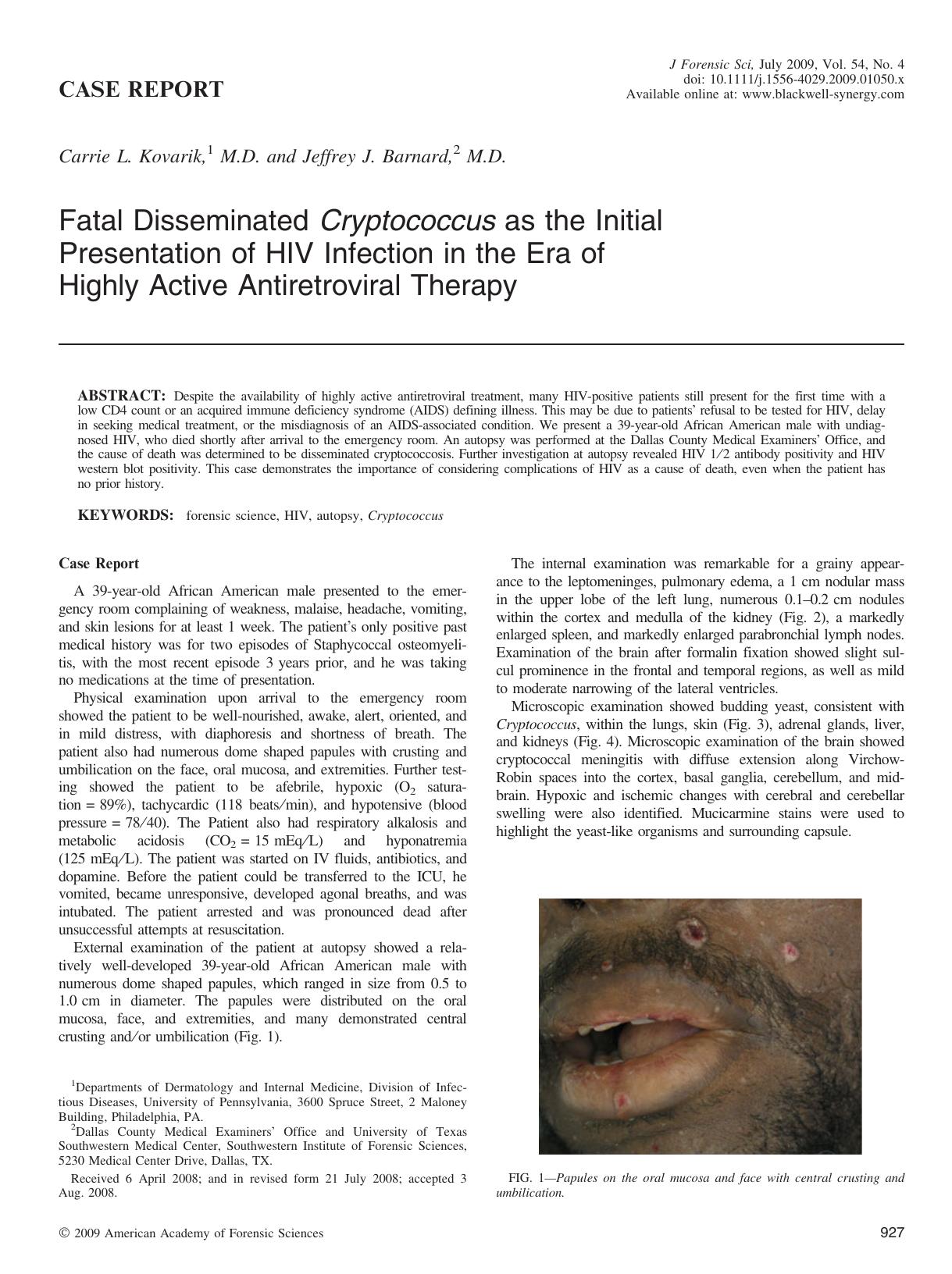 Fatal Disseminated Cryptococcus as the Initial Presentation of HIV Infection in the Era of Highly Active Antiretroviral Therapy by Unknown