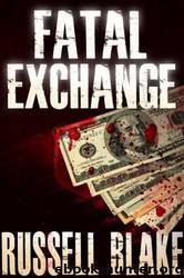 Fatal Exchange by Russell Blake
