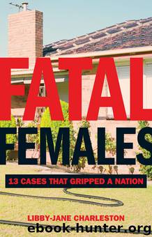 Fatal Females by Libby-Jane Charleston