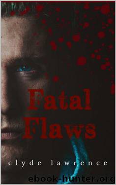 Fatal Flaws by Clyde Lawrence