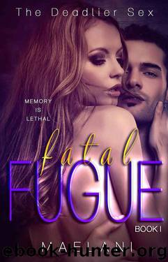 Fatal Fugue (The Deadlier Sex Book 1) by Maelani